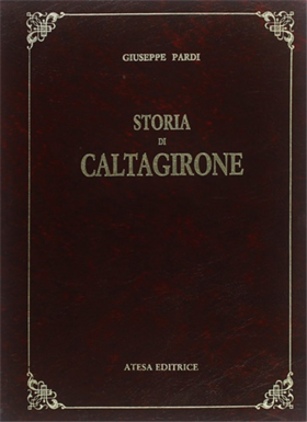 9788870371628-Storia di Caltagirone. Un comune della Sicilia e le sue relazioni con i dominato